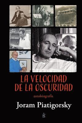 bokomslag La Velocidad de la Oscuridad: Autobiografía