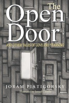 Joram Piatigorsky - The Open Door: And Other Tales of Love and Yearning, Häftad
