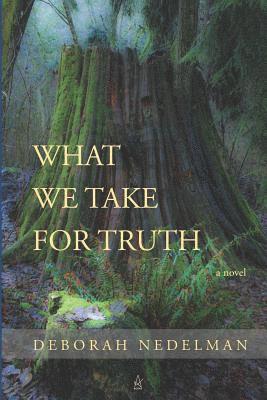 What We Take For Truth 1