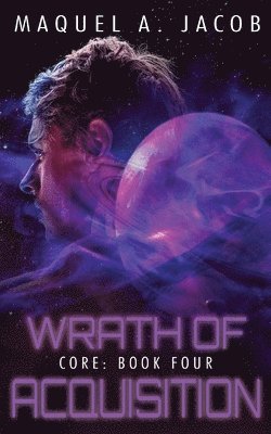 Maquel a. Jacob, Maquel A Jacob - Wrath of Acquisition, Häftad
