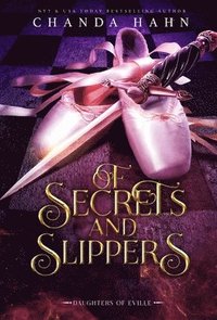 bokomslag Of Secrets and Slippers