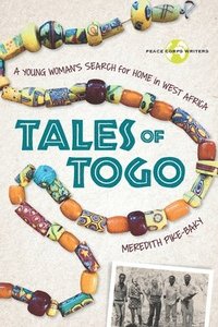 bokomslag Tales of Togo: A Young Woman's Search for Home in West Africa