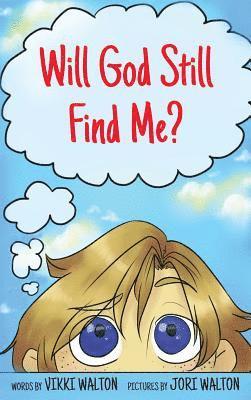 Vikki Walton - Will God Still Find Me?, Inbunden