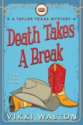 Vikki Walton - Death Takes A Break (Large Print), Häftad