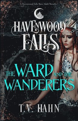 Havenwood Falls Collective, Kristie Cook, Liz Ferry - Ward & the Wanderers, Häftad
