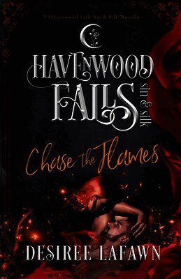 Havenwood Falls Collective, Kristie Cook, Liz Ferry - Chase the Flames, Häftad