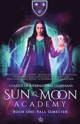 Kristie Cook, Tish Thawer, Rose Garcia - Sun and Moon Academy Book One, Häftad