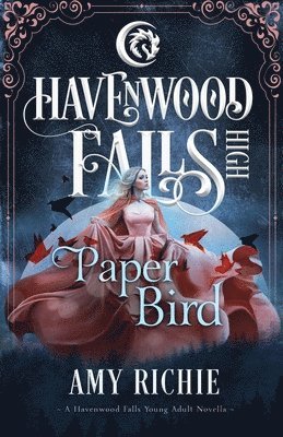 Havenwood Falls Collective, Kristie Cook, Liz Ferry - Paper Bird, Häftad