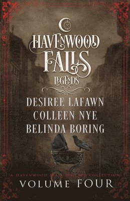 Legends of Havenwood Falls Volume Four 1