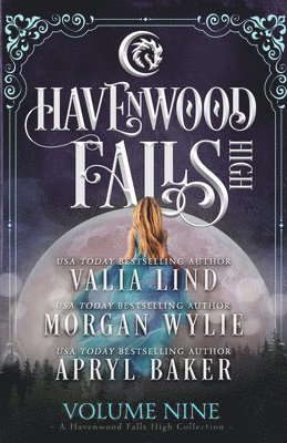 Apryl Baker, Morgan Wylie, Valia Lind - Havenwood Falls High Volume Nine, Häftad