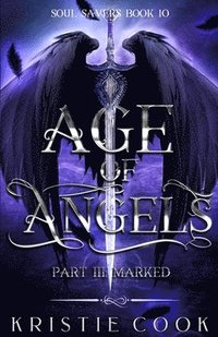 bokomslag Age of Angels Part III: Marked
