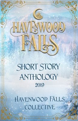 Havenwood Falls Short Story Anthology 2019 1