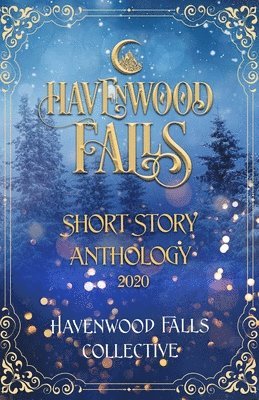 Havenwood Falls Short Story Anthology 2020 1