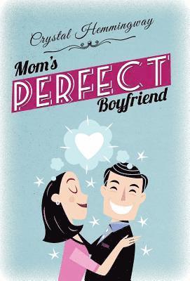 Mom's Perfect Boyfriend 1