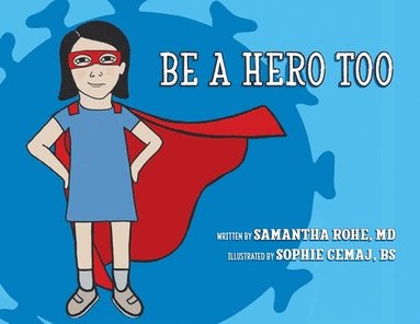 Samantha Rohe - Be a Hero Too, Häftad