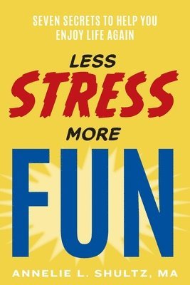 bokomslag Less Stress More Fun