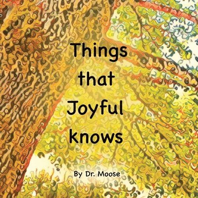 Things That Joyful Knows 1