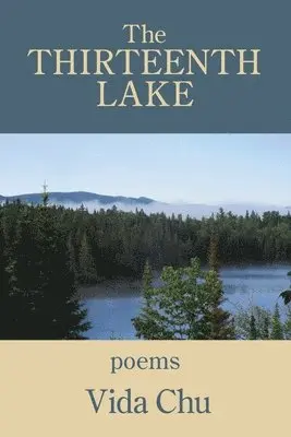 Vida Chu - The Thirteenth Lake, Häftad. Tillgänglighet: Lägg i varukorg