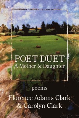 bokomslag Poet Duet: A Mother and Daughter Poetry Manuscript