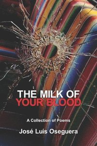 bokomslag The Milk of Your Blood