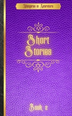 bokomslag Vampires in Literature; Short Stories