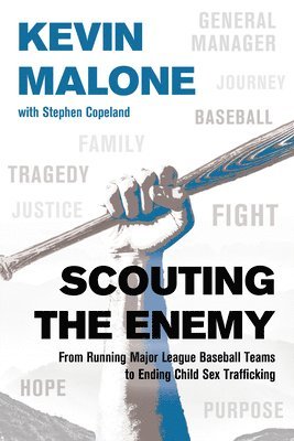 bokomslag Scouting the Enemy: From Running Major League Baseball Teams to Ending Child Sex Trafficking