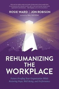 bokomslag Rehumanizing the Workplace