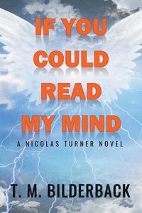 bokomslag If You Could Read My Mind - A Nicholas Turner Novel