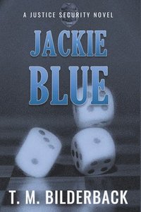 bokomslag Jackie Blue - A Justice Security Novel