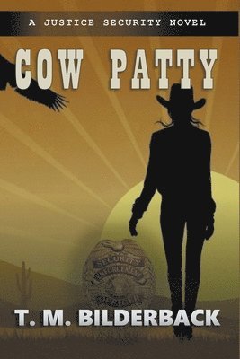 bokomslag Cow Patty - A Justice Security Novel
