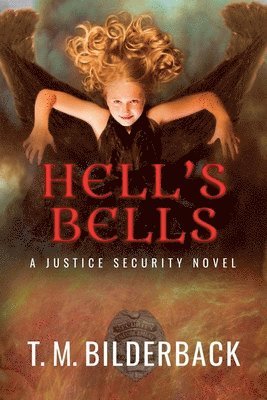 bokomslag Hell's Bells - A Justice Security Novel