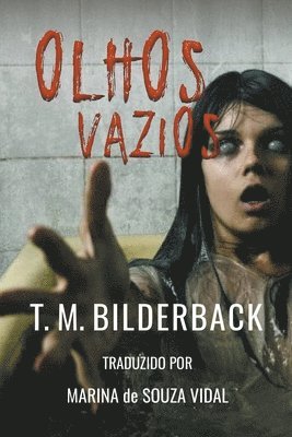 T M Bilderback, T. M. Bilderback - Olhos Vazios, Häftad