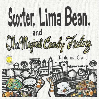 Scooter, Lima Bean, and The Magical Candy Factory 1