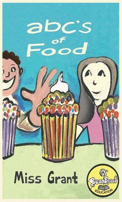 Beansprout Education, Tahlonna Grant - ABC's of Food, Inbunden