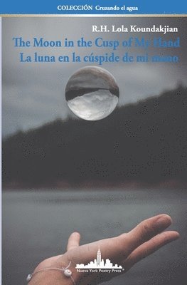 Moon in the Cusp of My Hand