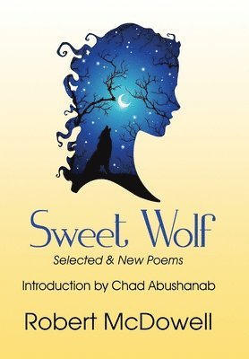 Robert McDowell - Sweet Wolf, Inbunden