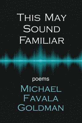 Michael Favala Goldman - This May Sound Familiar, Häftad