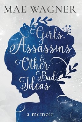 bokomslag Girls, Assassins & Other Bad Ideas