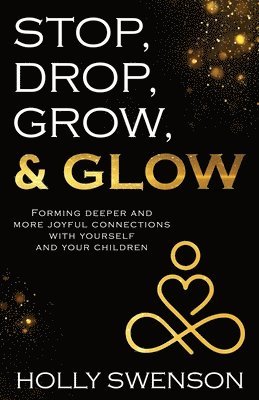 bokomslag Stop, Drop, Grow, & Glow