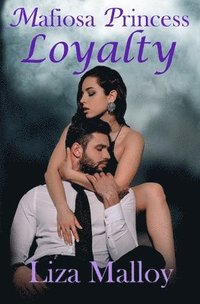 bokomslag Mafiosa Princess- Loyalty
