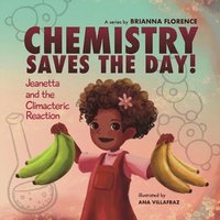 bokomslag Chemistry Saves the Day: Jeanetta and the Climacteric Reaction