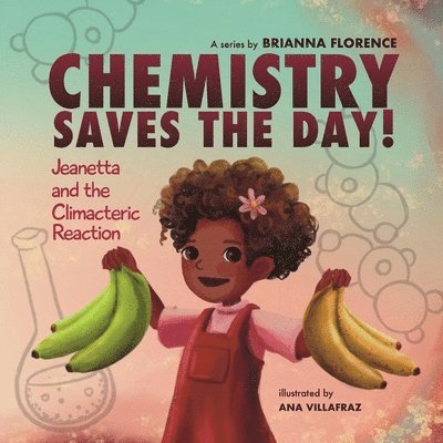 Chemistry Saves the Day: Jeanetta and the Climacteric Reaction 1