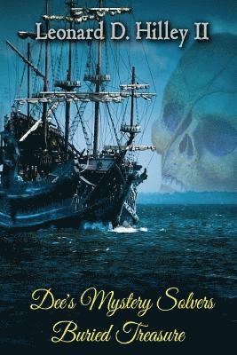 II Hilley, Leonard D. - Dee's Mystery Solvers: Buried Treasure, Häftad
