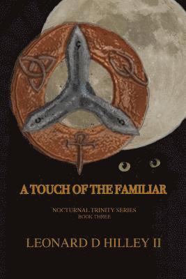 Leonard D Hilley II - Touch of the Familiar, Häftad