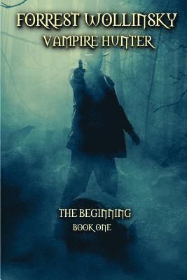 Leonard D Hilley II - Forrest Wollinsky Vampire Hunter, Häftad