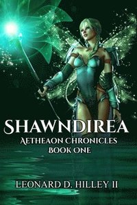 bokomslag Shawndirea: Aetheaon Chronicles: Book One