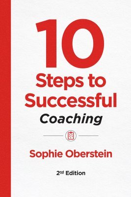 bokomslag 10 Steps to Successful Coaching, 2nd Edition