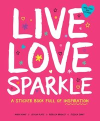 bokomslag Live Love Sparkle: A Sticker Book Full Of Inspiration