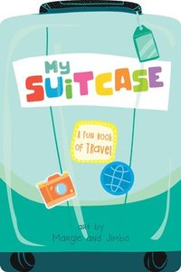bokomslag My Suitcase: A Fun Book of Travel