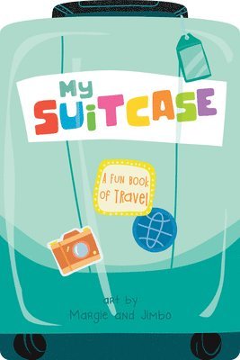 bokomslag My Suitcase: A Fun Book of Travel